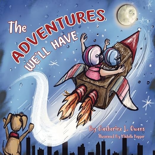 Catherine L. Owens The Adventures We'll Have Book Cover