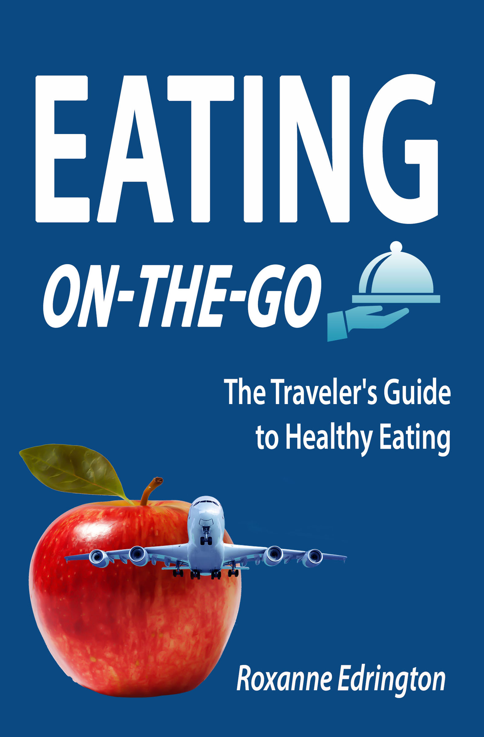 Eating on the go Roxanne Edrington Front