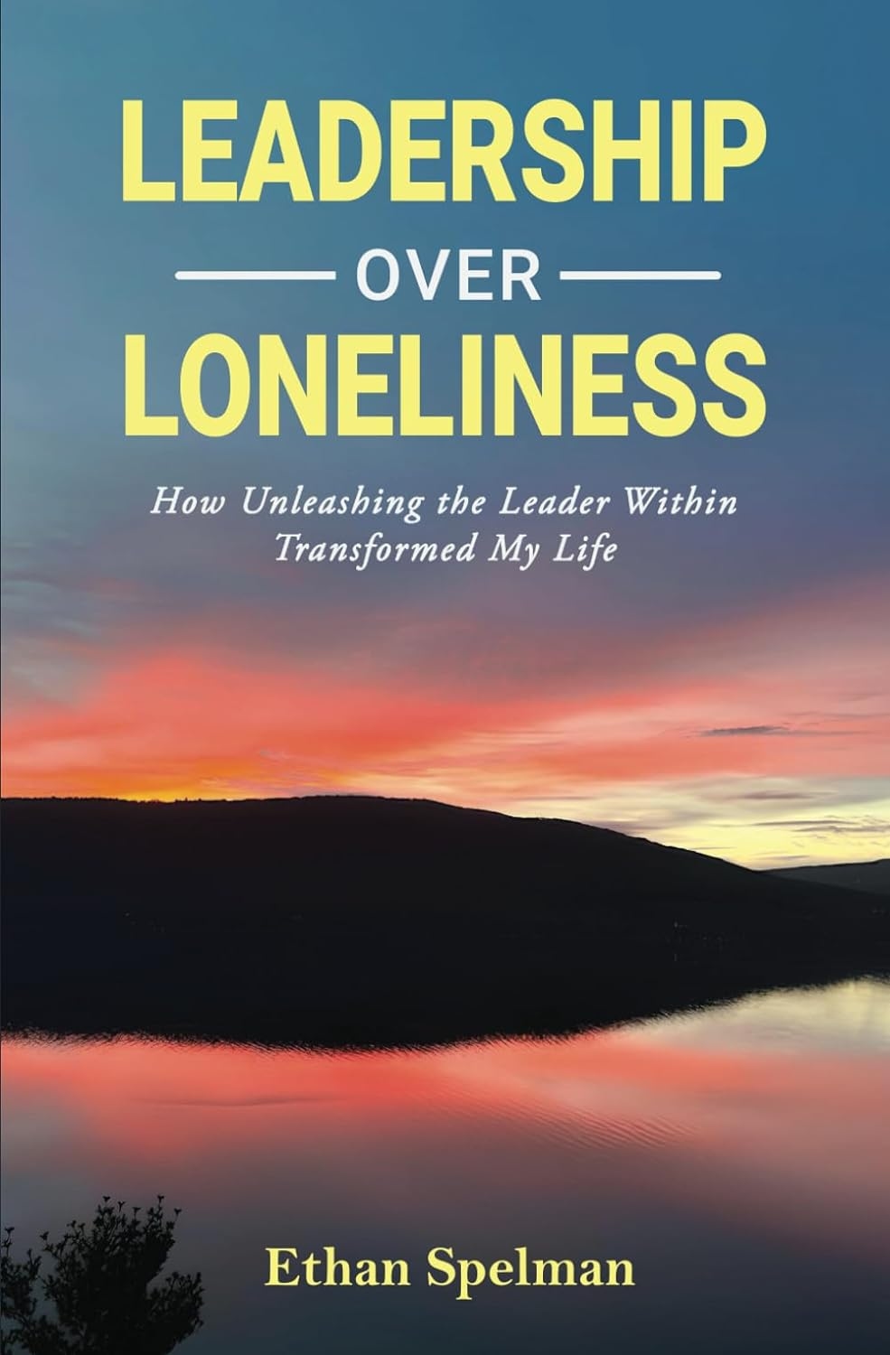 66. Leadership Over Loneliness l Ethan Spelman