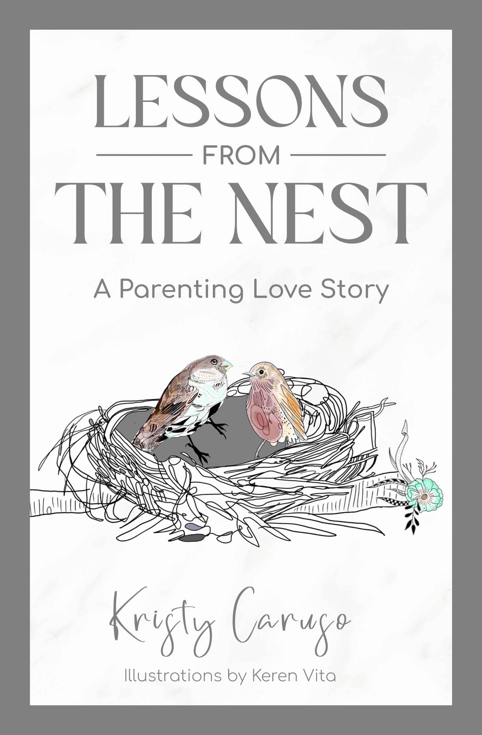 Kristy Caruso Lessons from the Nest Cover