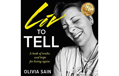 Liv to Tell: A Book of Truths and Hope for Living Again