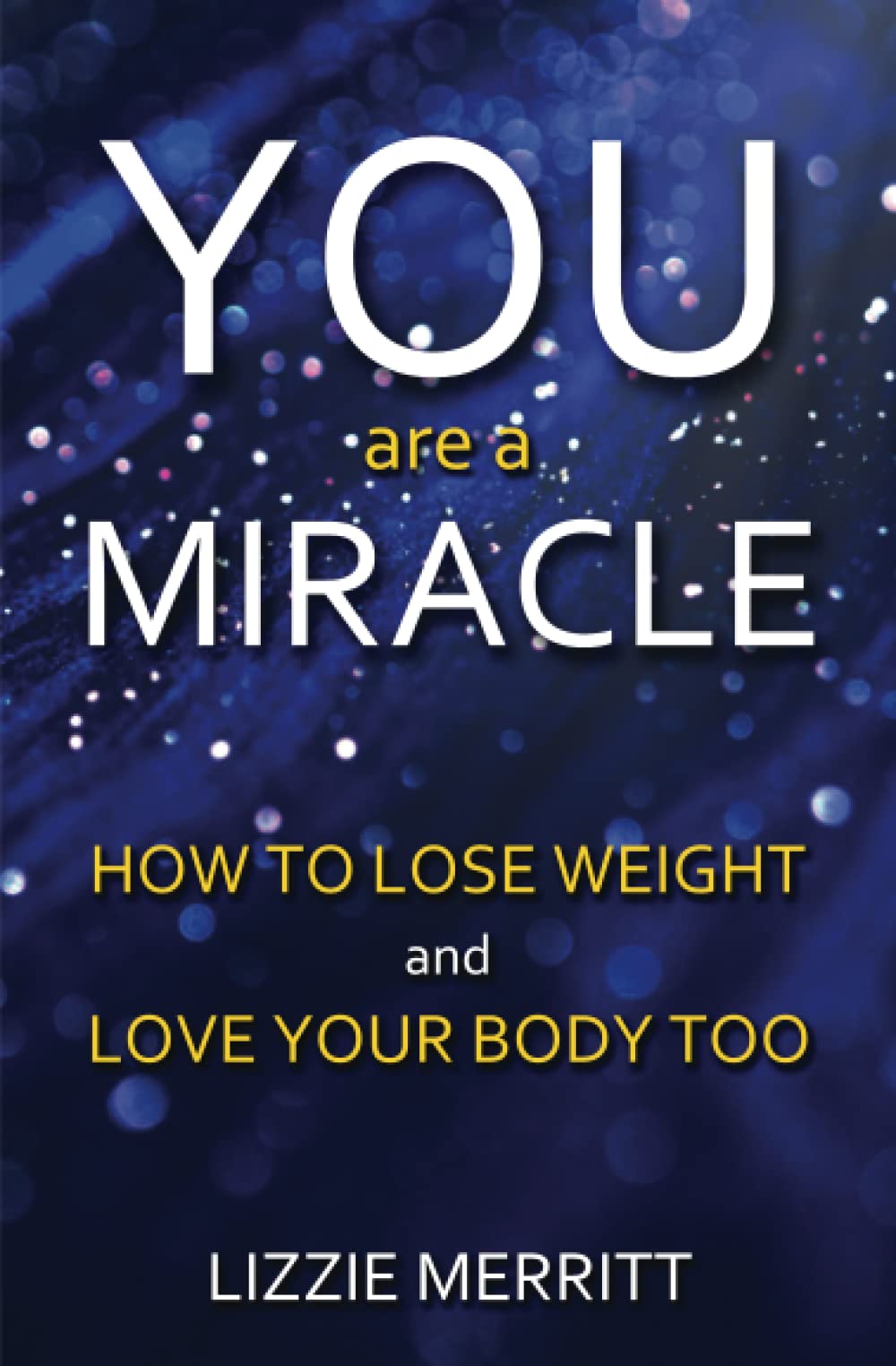 54. You are a Miracle l Lizzie Merritt