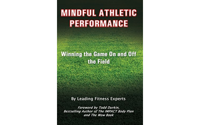 Mindful Athletic Performance: Winning the Game On and Off the Field