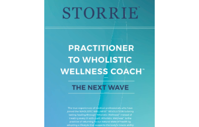 STORRIE: Practitioner to Wholistic Wellness Coach – The Next Wave