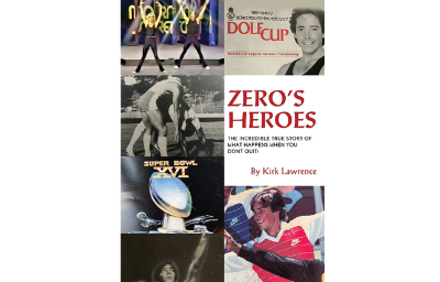 Zero’s Heroes: The Incredible True Story of What Happens When You Don’t Quit!